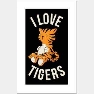 I Love Tigers Funny Tiger Gift Posters and Art